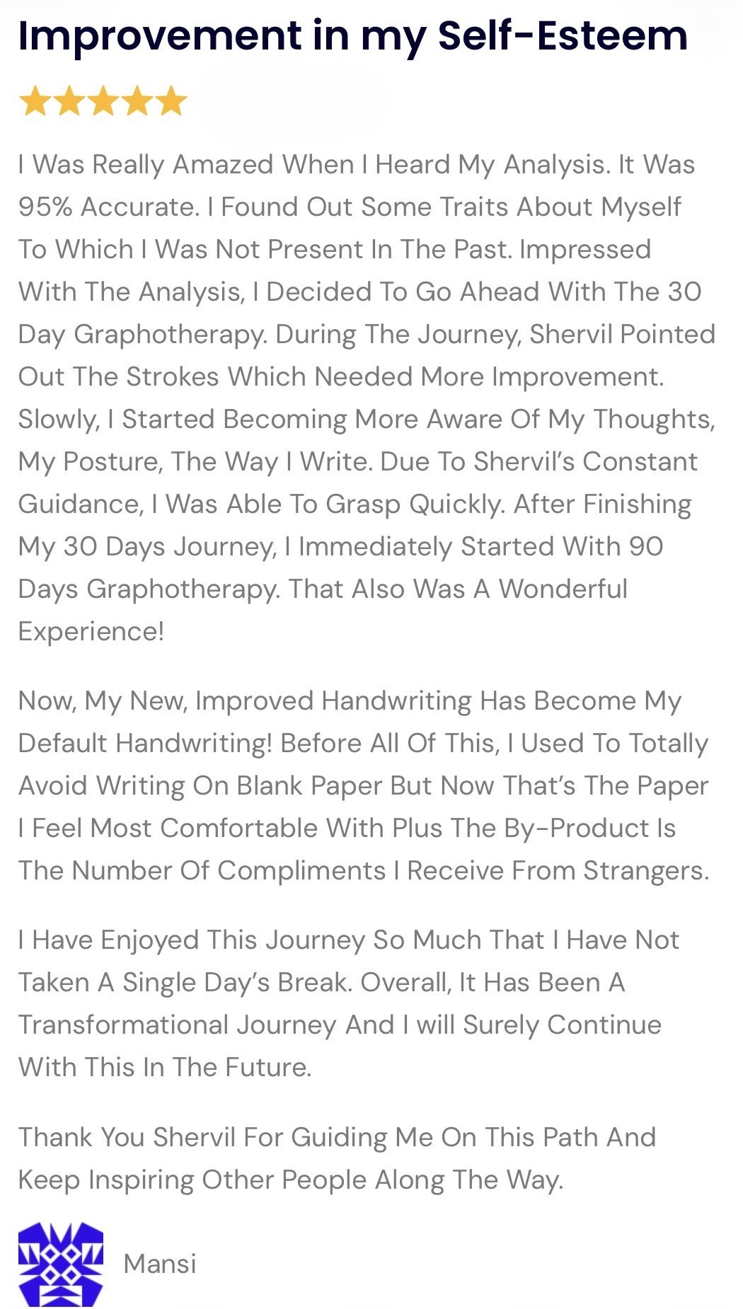 Mansi’s original 120 Day Graphotherapy testimonial, part 1